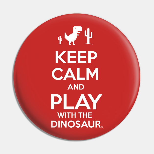 KEEP CALM AND PLAY WITH THE DINOSAUR Pin by FernandoSala