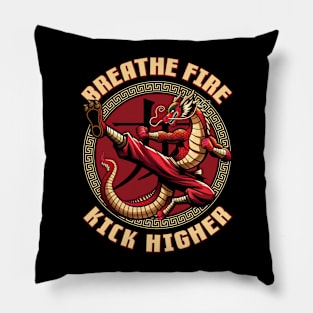 Breathe Fire. Kick Higher. - Dragon Martial Arts Pillow