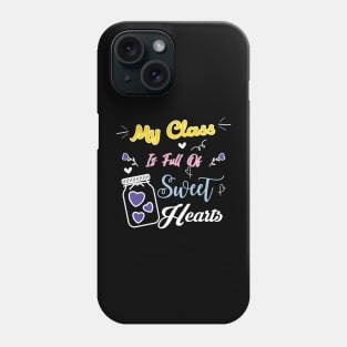 My Class Full Of Sweet Hearts Phone Case