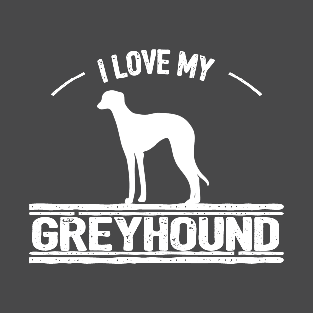 I Love My Greyhound Dog by pa2rok