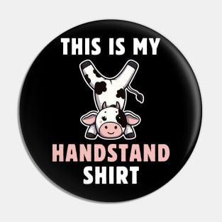 Cute Gymnastics Cow Mom Birthday Funny This Is My Handstand Pin