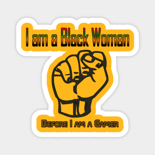 I am a black women before a gamer Magnet