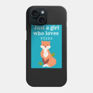 Just a girl who loves foxes - Adorable Phone Case