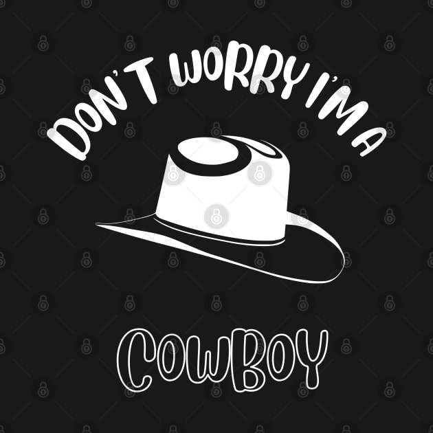 Don't Worry I'm A Cowboy by NivousArts