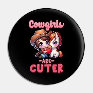 Cowgirls Are Cuter I Equestrian Pony And Horse Fan Pin