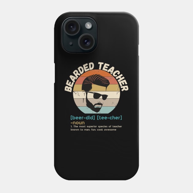 Bearded Teacher Definition Funny Beard Teacher Phone Case by JustBeSatisfied