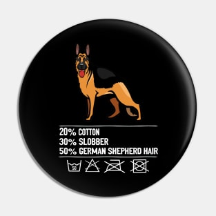 20% Cotton 30% Slobber 50% German Shepherd Hair Pin