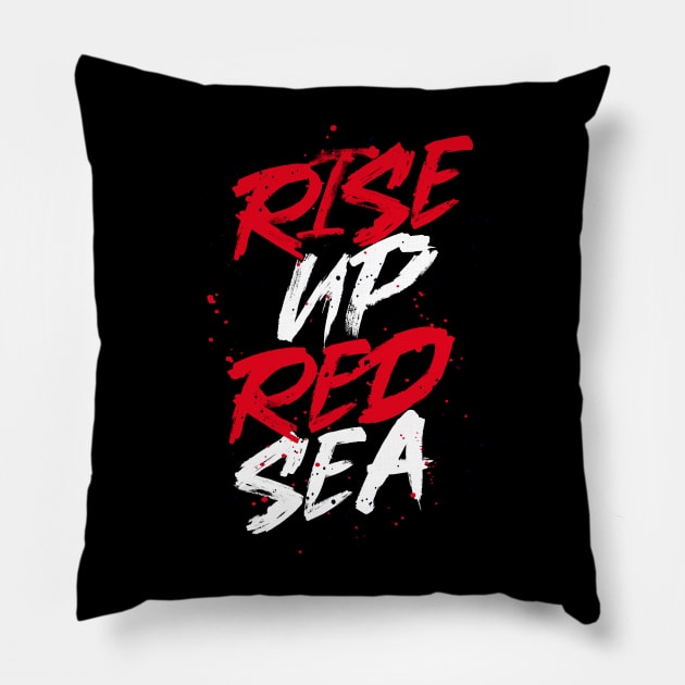 Rise Up Red Sea Pillow by LunaGFXD