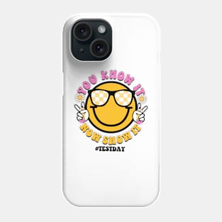 Groovy You Know It Now Show It Testing Day  Kids Funny Phone Case