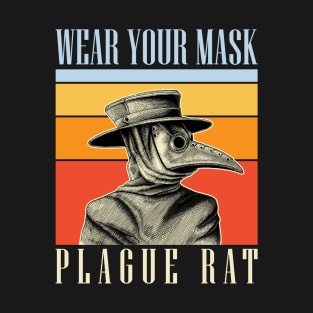 Plague Doctor - Wear Your Mask T-Shirt