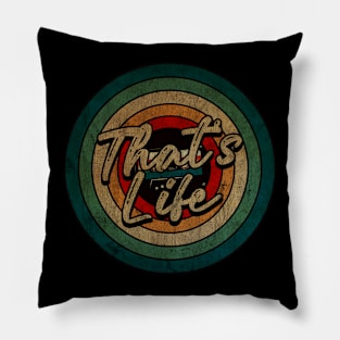 That's Life -  Vintage Circle kaset Pillow