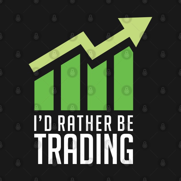 I'd Rather Be Trading by Venus Complete