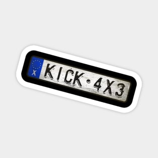 KICK - 4X3 Car license plates Magnet