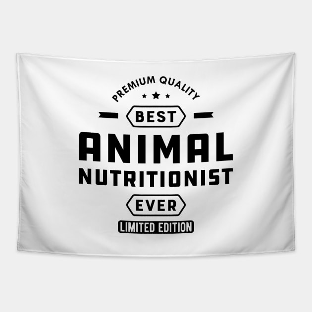 Animal Nutritionist - Best Animal Nutritionist Ever Tapestry by KC Happy Shop