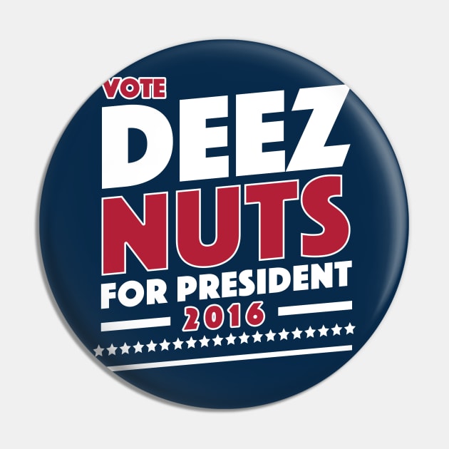 Vote Deez Nuts Pin by tabners