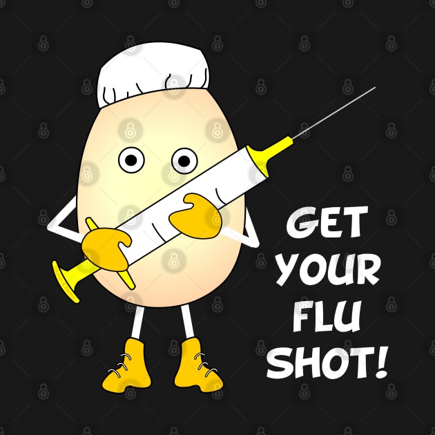 Get Your Flu Shot Egghead Nurse by Barthol Graphics