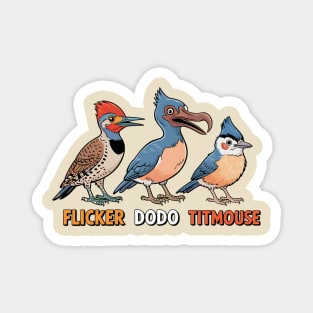 Flicker Dodo Titmouse Funny Anti Trump Bird Pun Political Humor Design Magnet