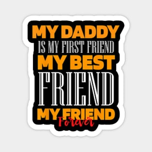 Daddy My Best Friend Wife Daughter Son Fathers Day Magnet