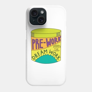 Pre-work Makes the Dream Work Pre-Workout Cannister Phone Case