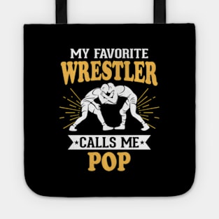 My Favorite Wrestler Calls Me Pop Tote