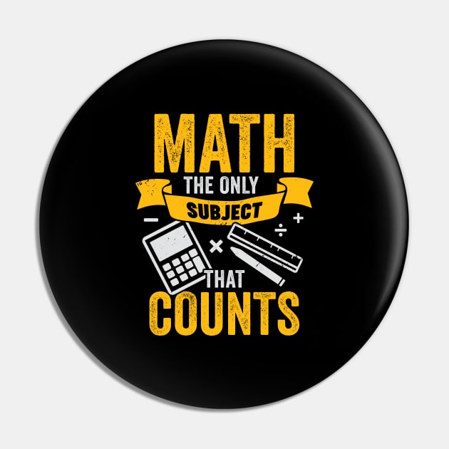 Math The Only Subject That Counts Pin by Dolde08