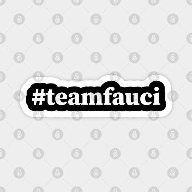 Doctor Fauci Team Fauci Magnet by HeroGifts