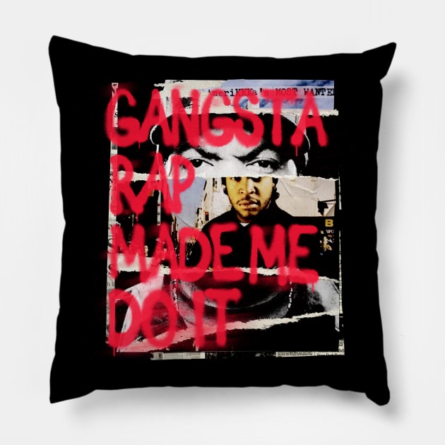 Gangster Rap made me Do it! Pillow by Aefe