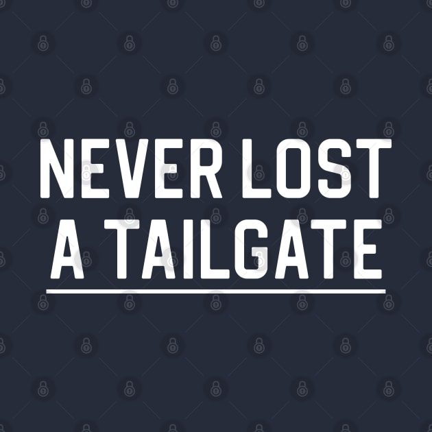 Football Lover Gift Never Lost A Tailgate by kmcollectible