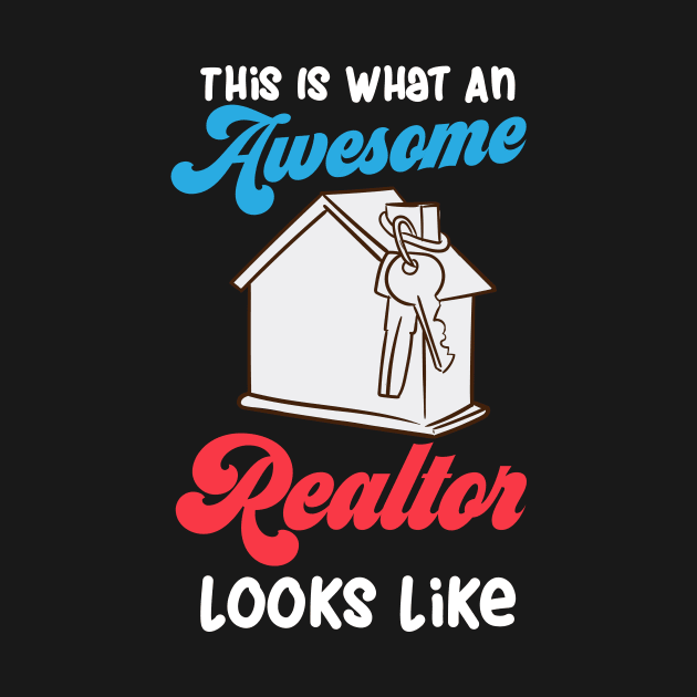 This Is What An Awesome Realtor Looks Like by maxcode