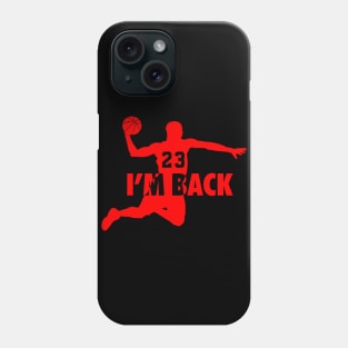 Michael Jordan I'm back 23 Phone Case