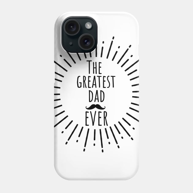 The Greatest Dad Ever Vintage Mustache Phone Case by Braznyc