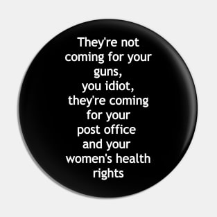 They're not coming for your guns Pin