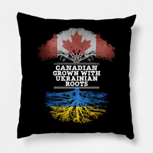 Canadian Grown With Ukrainian Roots - Gift for Ukrainian With Roots From Ukraine Pillow
