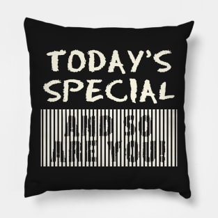 Today's Special and So are You Self-esteem Affirmation Pillow