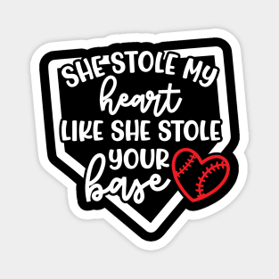 She Stole My Heart Like She Stole Your Base Softball Mom Cute Funny Magnet