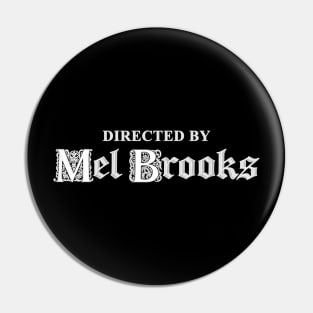 Directed by Mel Brooks Pin