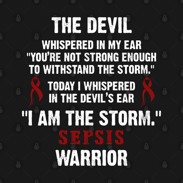 Sepsis Warrior I Am The Storm - In This Family We Fight Together by DAN LE