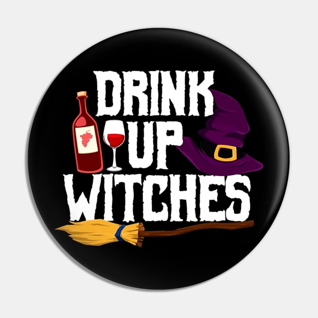 Drink Up Witches Funny Halloween Pin by klausgaiser