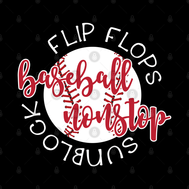 Flip Flops Sunblock Baseball Nonstop by GlimmerDesigns