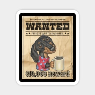 Cute Funny Doxie Dachshund Wanted Poster Magnet