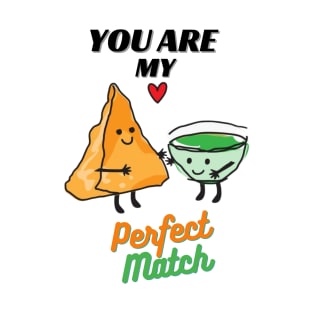 You are my perfect Match - Desi valentines day gift T-Shirt