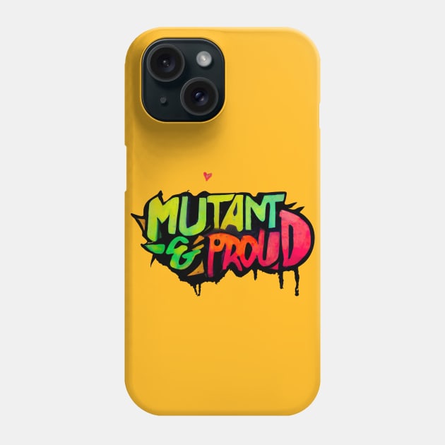 Mutant and Proud ! Graffiti style Phone Case by AO01