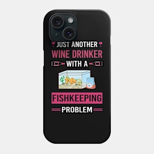 Wine Drinker Fishkeeping Fishkeeper Fish Keeping Phone Case