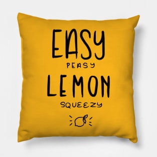 Easy Peasy Lemon Squeezy Pillow