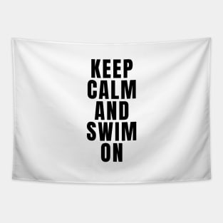 Keep Calm And Swim On Tapestry