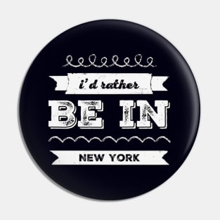 I'd rather be in New York Cute Vacation Holiday New Mexico trip Pin