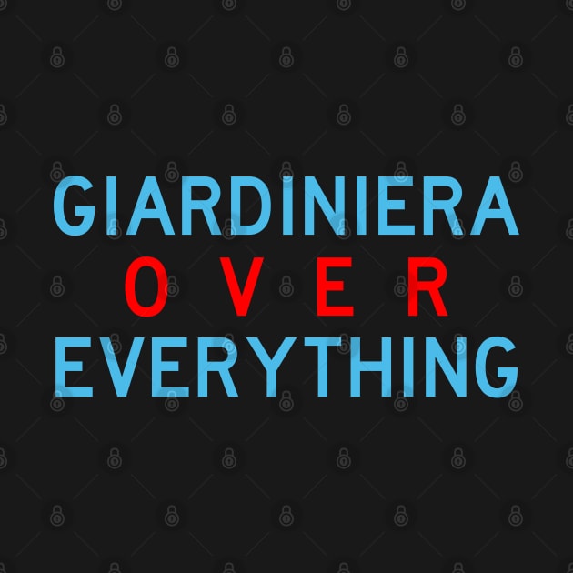 Giardiniera Over Everything (Chicago Flag) by Chicago To A Tee