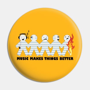 Music Makes Things Better Pin