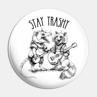 Stay Trashy T-Shirt Pin