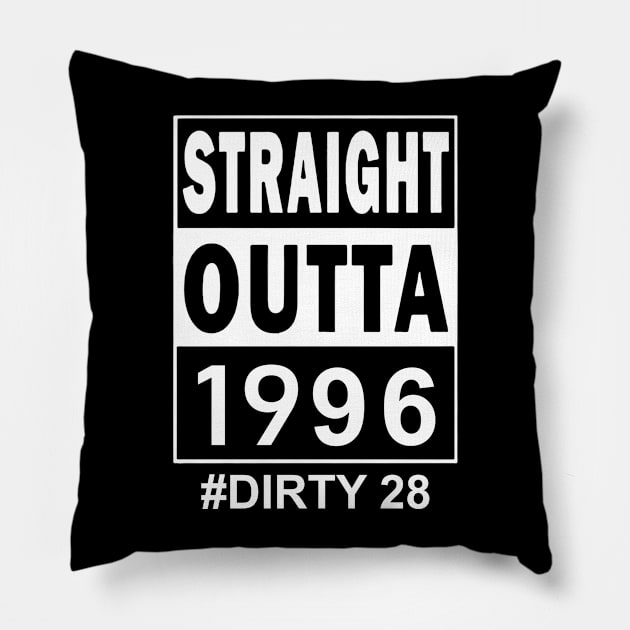 Straight Outta 1996 Dirty 28 28 Years Old Birthday Pillow by Ripke Jesus